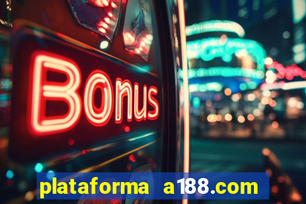 plataforma a188.com paga mesmo